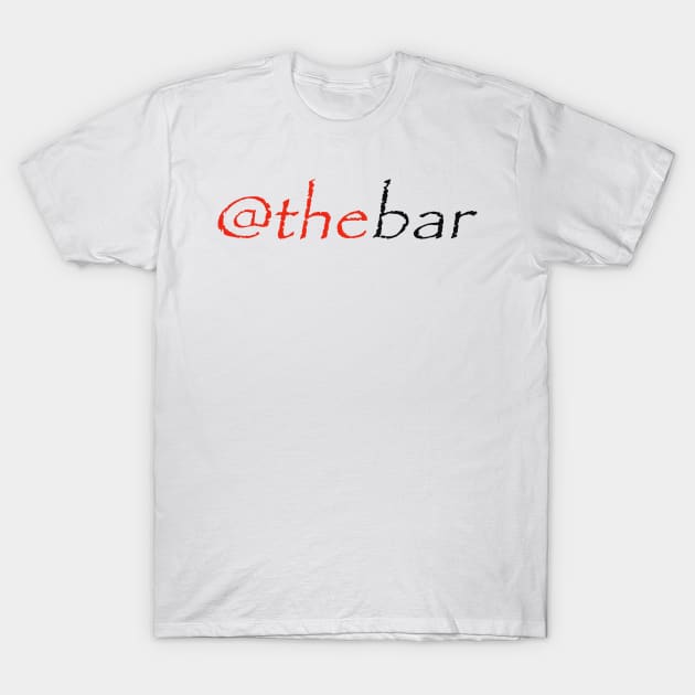 @thebar T-Shirt by robertbruton